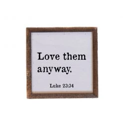 Faire Home Accents Love Them Anyway Sign